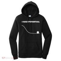 I Had Potential For Men Women Funny Physics Science Women's Hoodie thumb 0