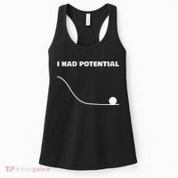 I Had Potential For Men Women Funny Physics Science Women's Tank Top thumb 0