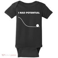 I Had Potential For Men Women Funny Physics Science Baby Bodysuit thumb 0