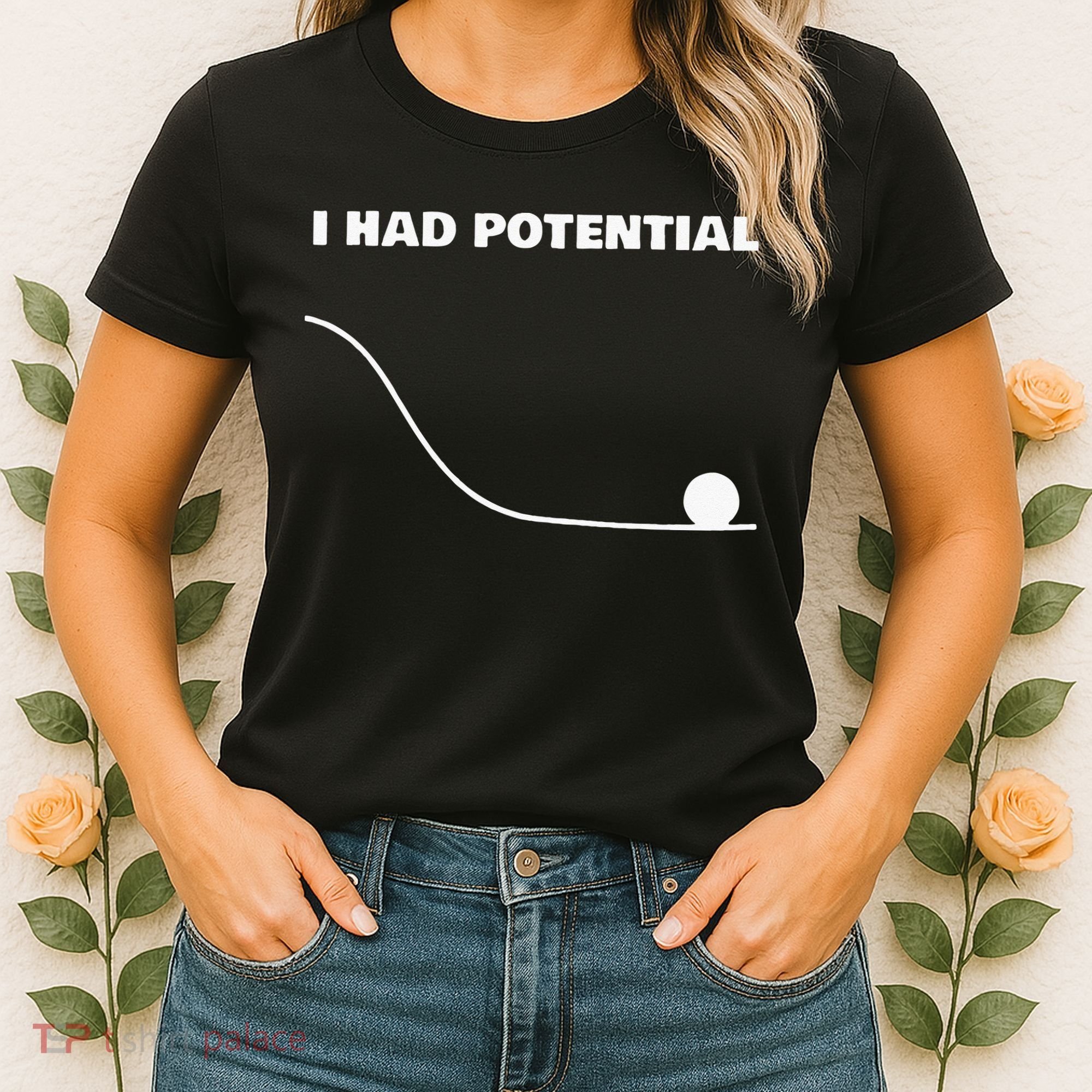 I Had Potential For Men Women Funny Physics Science Women's T-Shirt