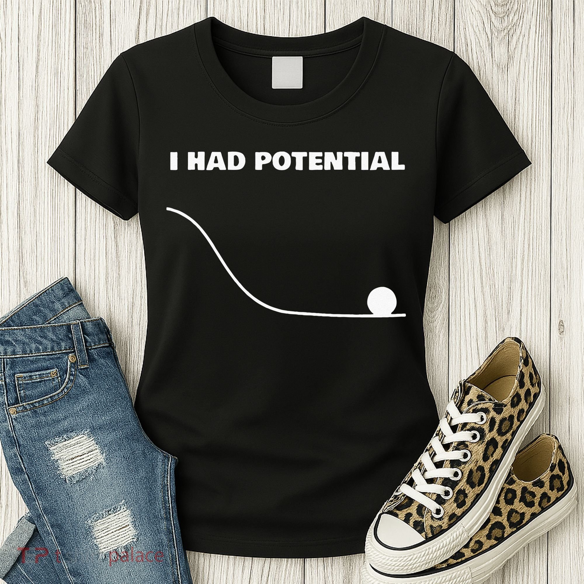 I Had Potential For Men Women Funny Physics Science Women's T-Shirt