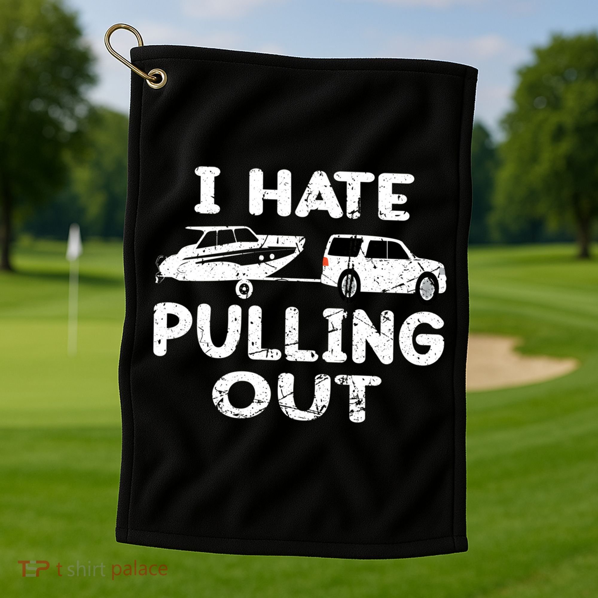 I Hate Pulling Out Retro Boating Boat Captain Gift Golf Towel