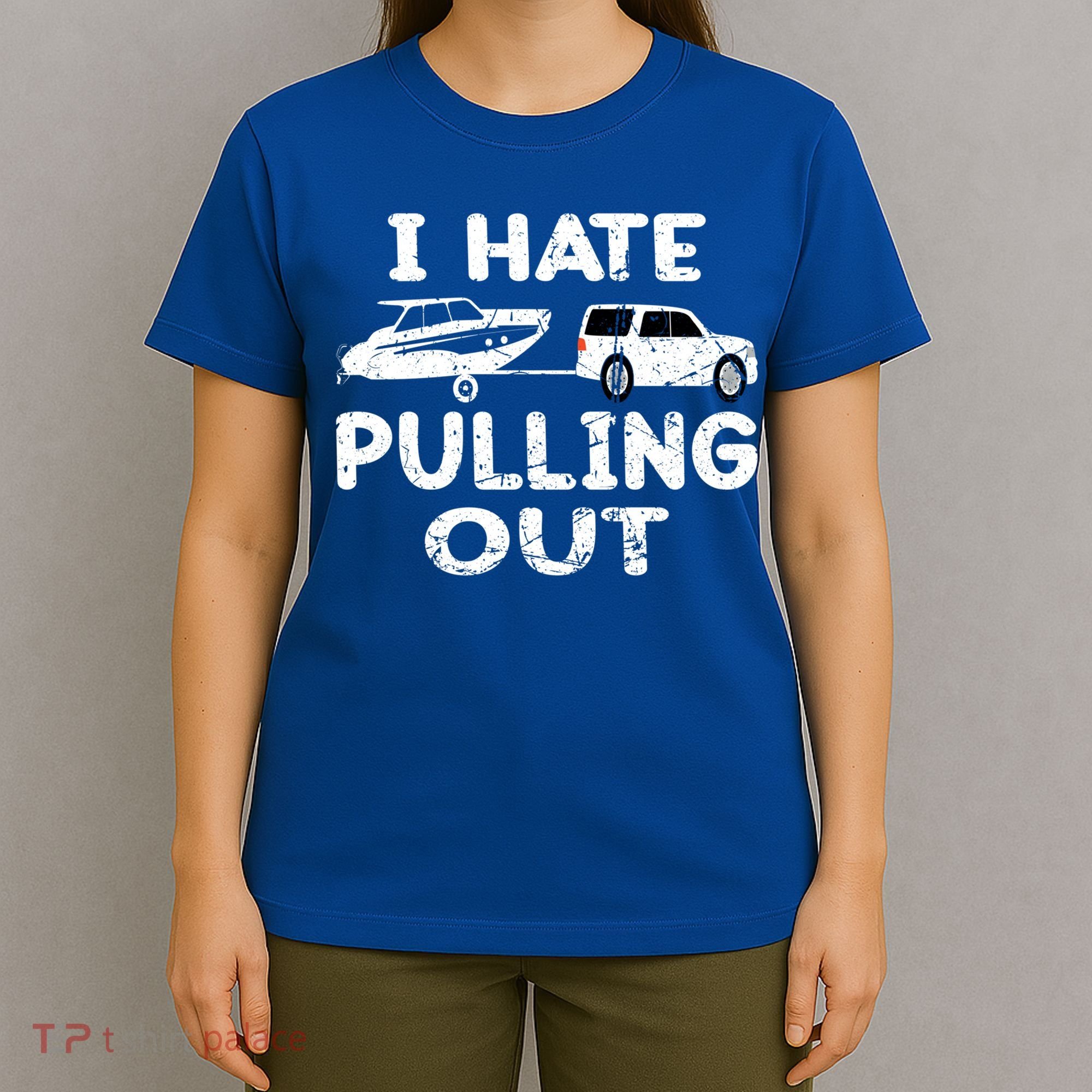 I Hate Pulling Out Retro Boating Boat Captain Gift T-Shirt