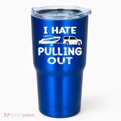 I Hate Pulling Out Retro Boating Boat Captain Gift Tumbler