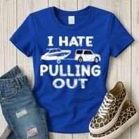 I Hate Pulling Out Retro Boating Boat Captain Gift Women's T-Shirt thumb 3