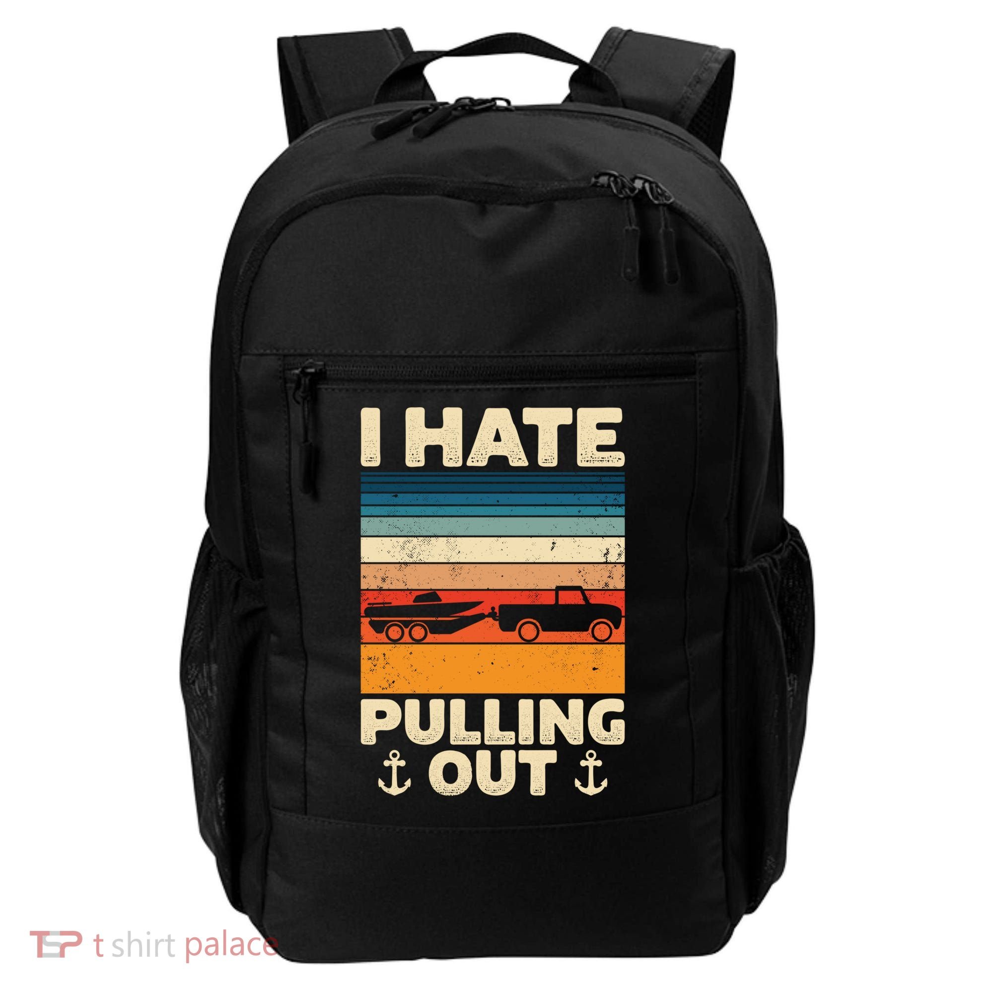 I Hate Pulling Out Retro Boating Boat Captain Gift Backpack