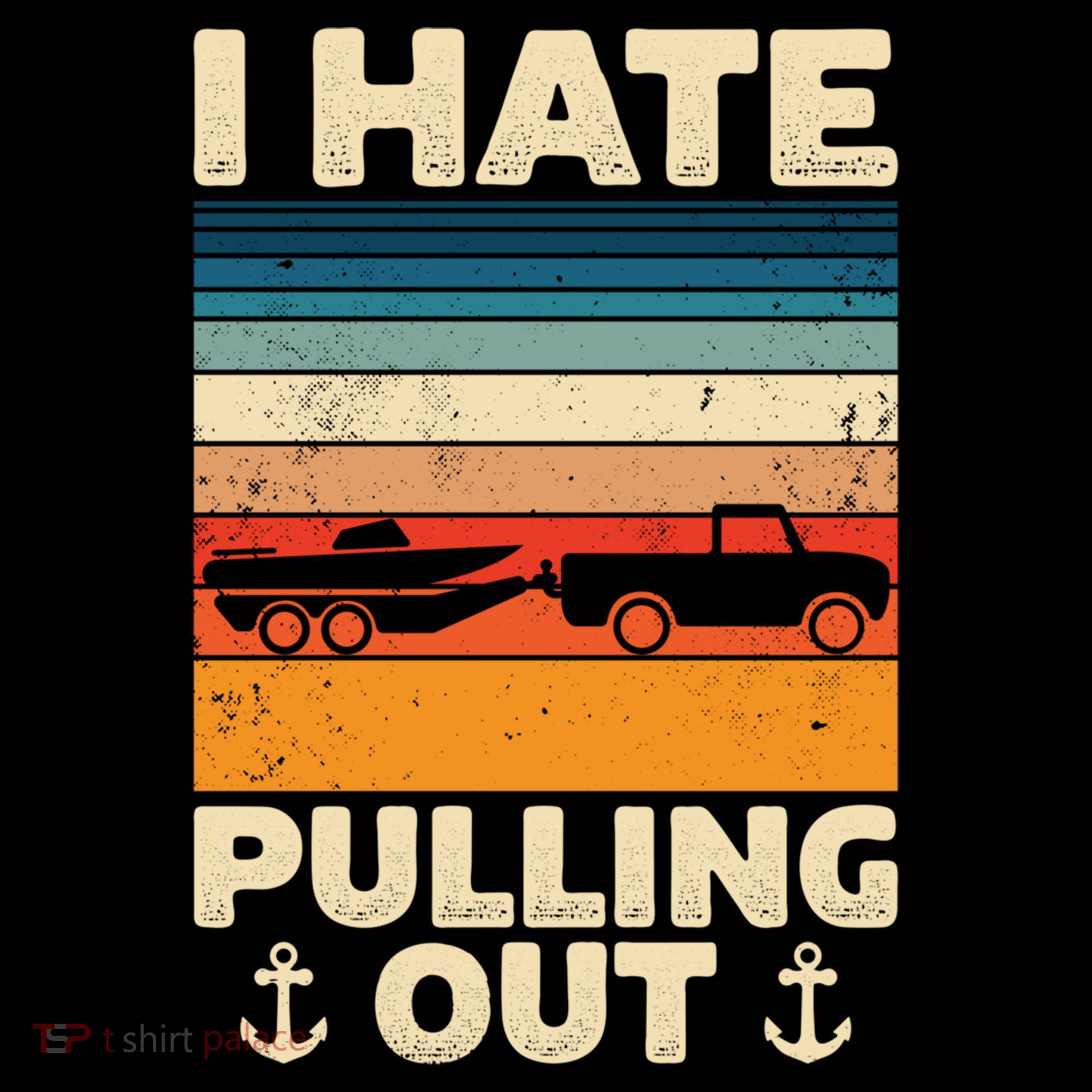 I Hate Pulling Out Retro Boating Boat Captain Gift Bucket Hat