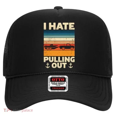 I Hate Pulling Out Retro Boating Boat Captain Gift Hat