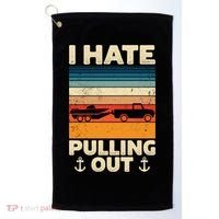 I Hate Pulling Out Retro Boating Boat Captain Gift Golf Towel thumb 0