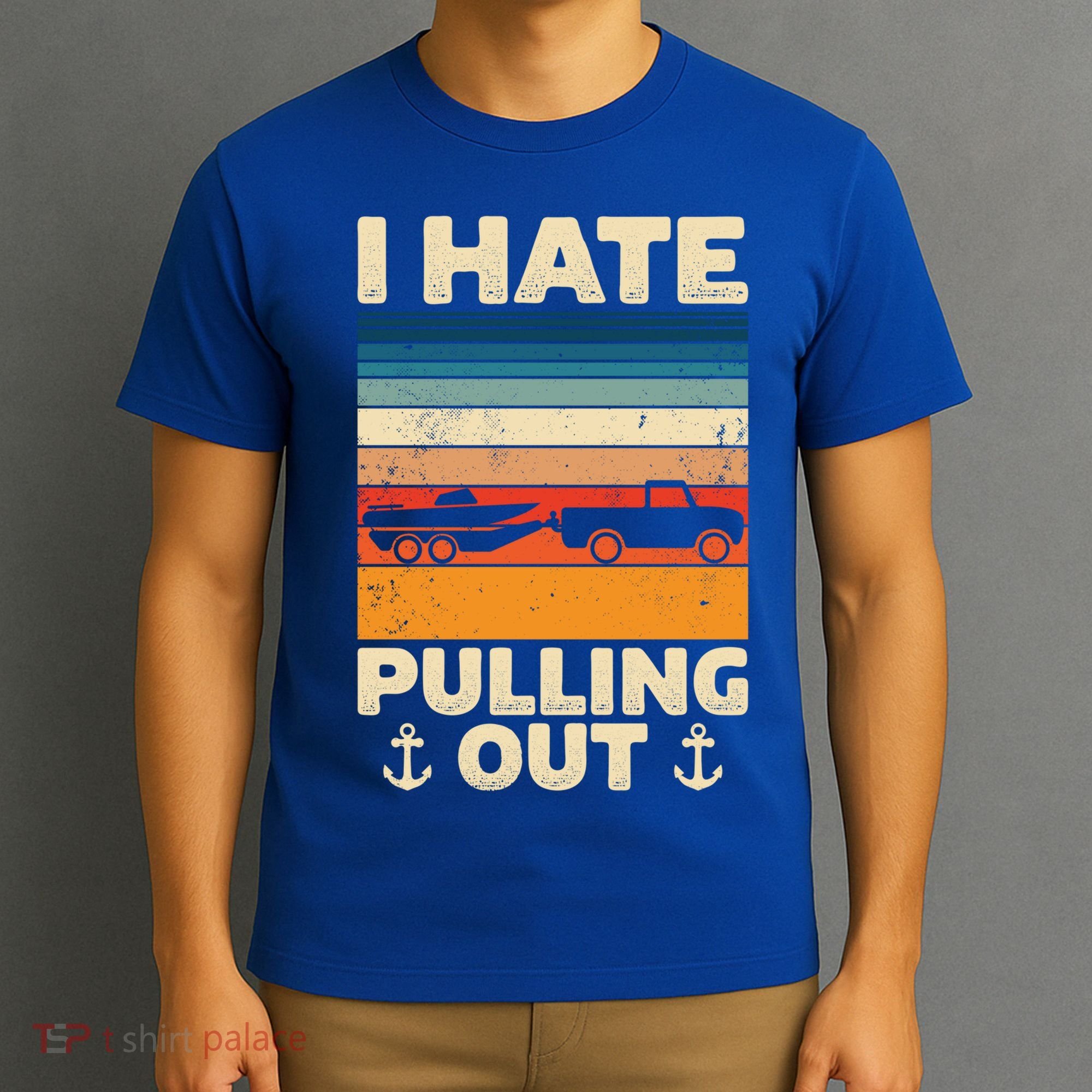 I Hate Pulling Out Retro Boating Boat Captain Gift T-Shirt