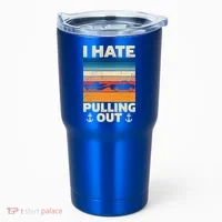 I Hate Pulling Out Retro Boating Boat Captain Gift Tumbler thumb 0