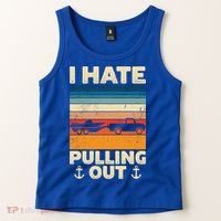 I Hate Pulling Out Retro Boating Boat Captain Gift Tank Top thumb 2