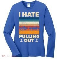 I Hate Pulling Out Retro Boating Boat Captain Gift Women's Long Sleeve Shirt thumb 0