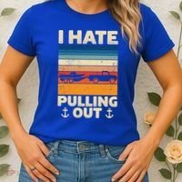 I Hate Pulling Out Retro Boating Boat Captain Gift Women's T-Shirt thumb 2