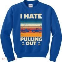 I Hate Pulling Out Retro Boating Boat Captain Gift Kids Sweatshirt thumb 0