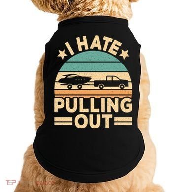 I Hate Pulling Out Boating Funny Retro Boat Captain Gift Doggie Tank