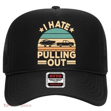 I Hate Pulling Out Boating Funny Retro Boat Captain Gift Hat