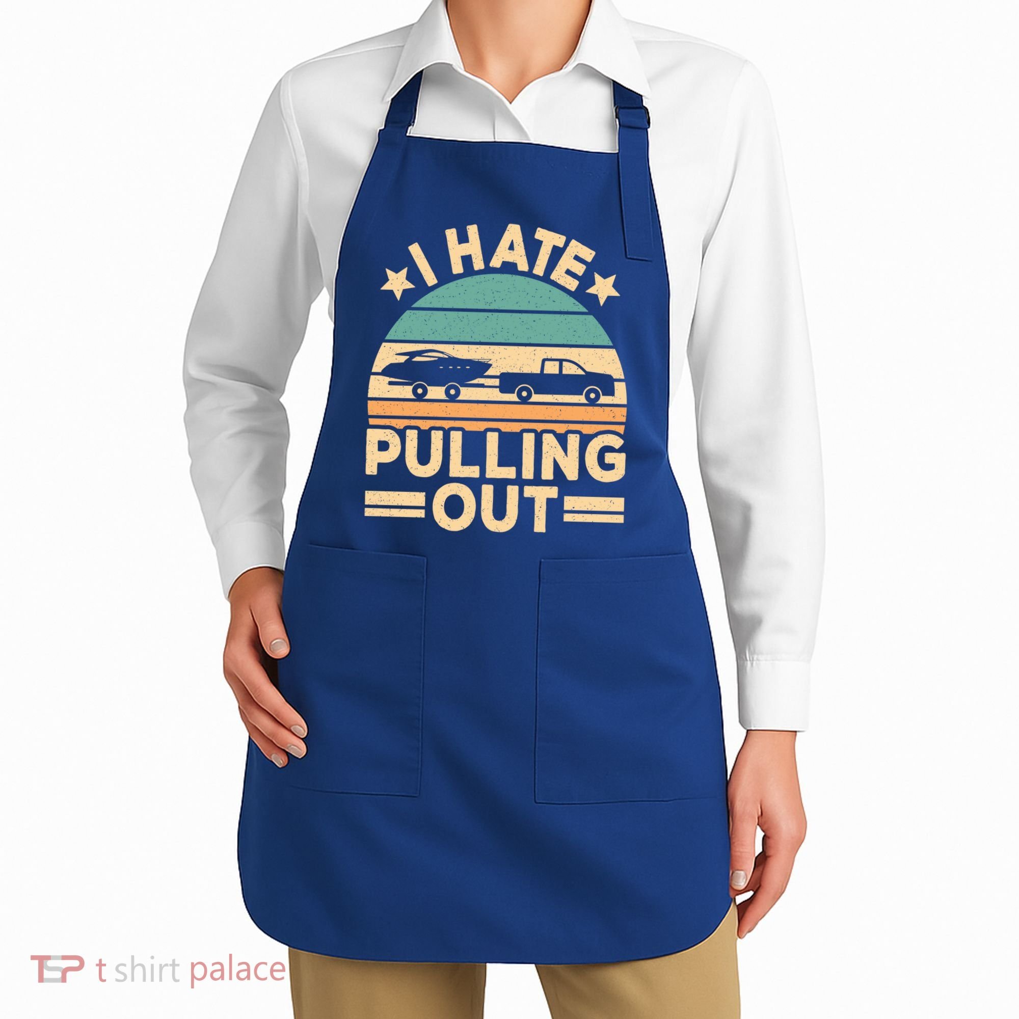 I Hate Pulling Out Boating Funny Retro Boat Captain Gift Apron
