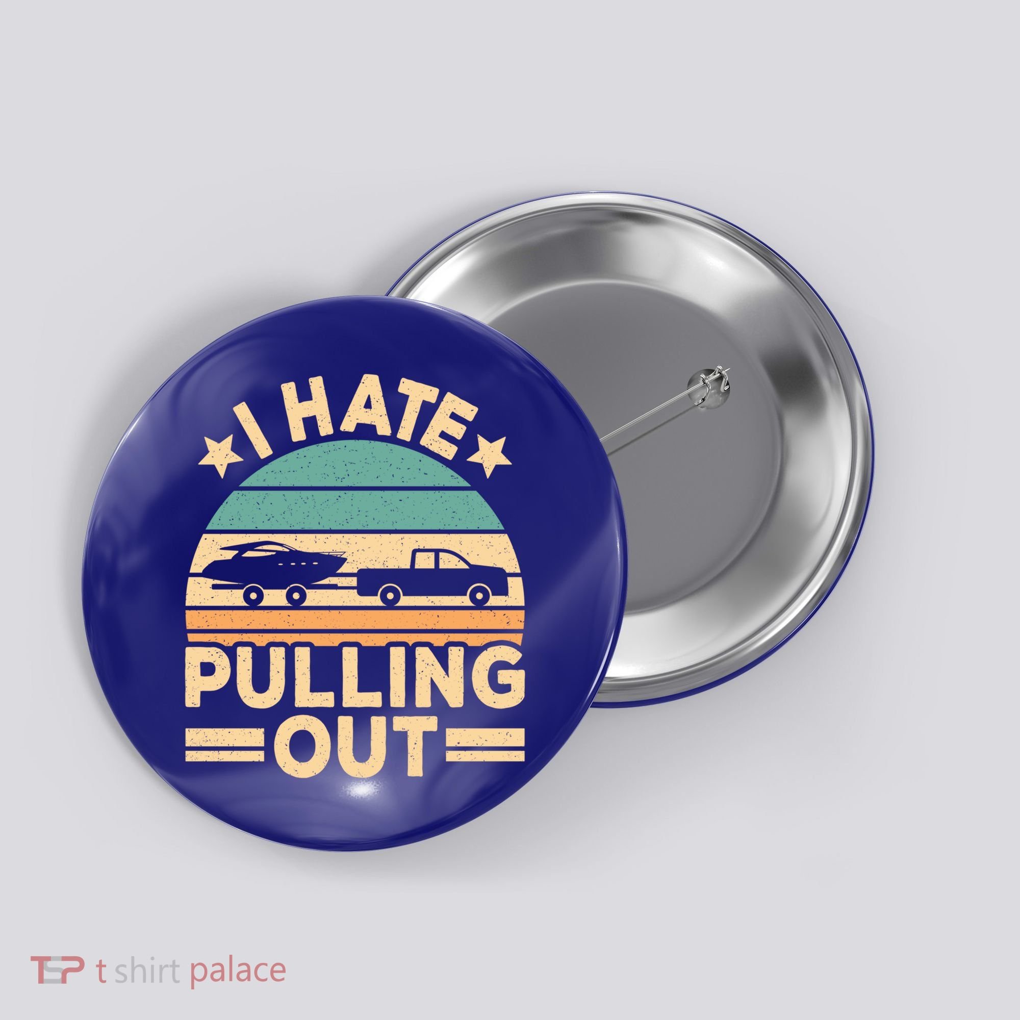 I Hate Pulling Out Boating Funny Retro Boat Captain Gift Button
