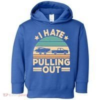 I Hate Pulling Out Boating Funny Retro Boat Captain Gift Toddler Hoodie thumb 0