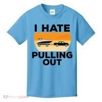 I Hate Pulling Out Boating Funny Retro Boat Captain Gift Kids T-Shirt thumb 0