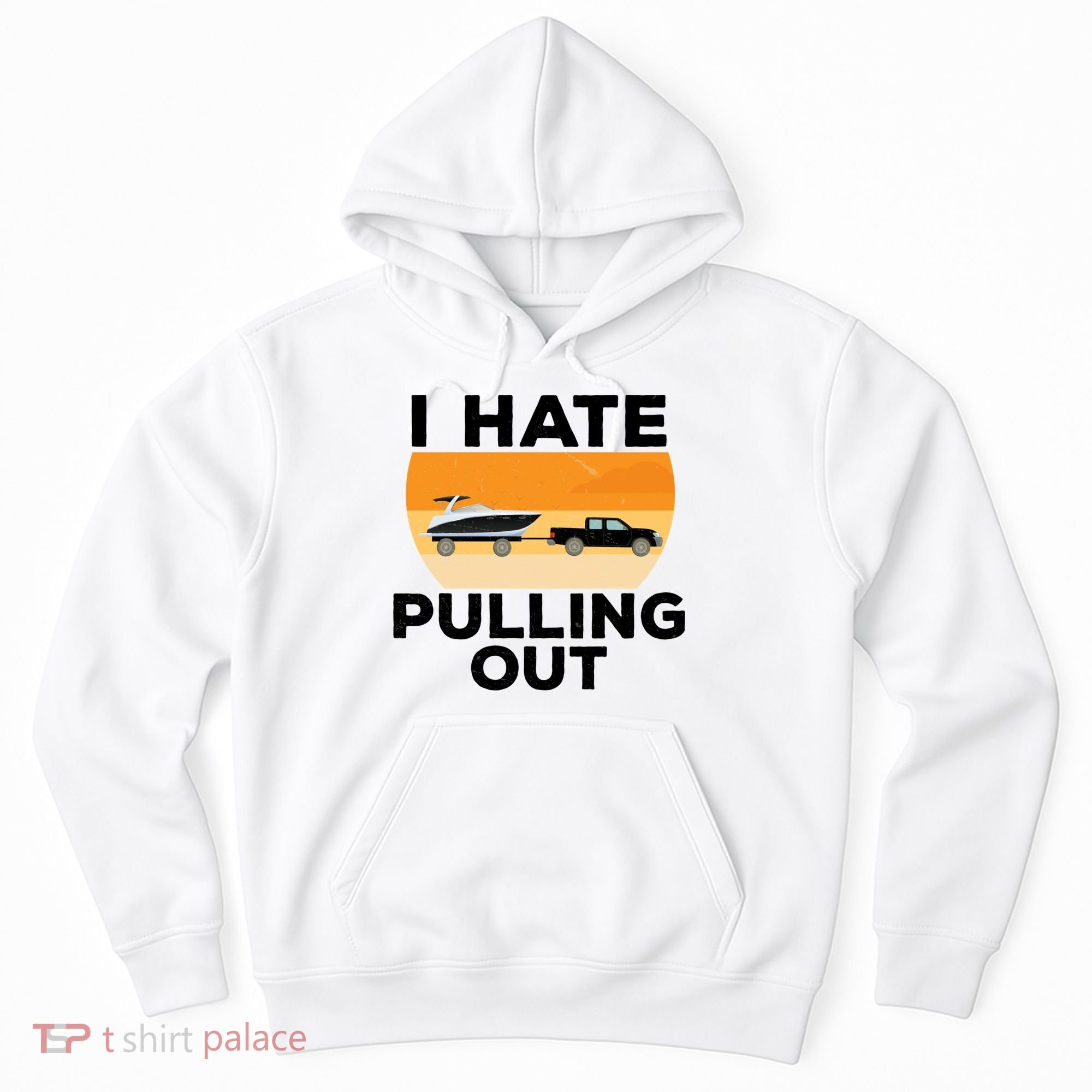 I Hate Pulling Out Boating Funny Retro Boat Captain Gift Hoodie
