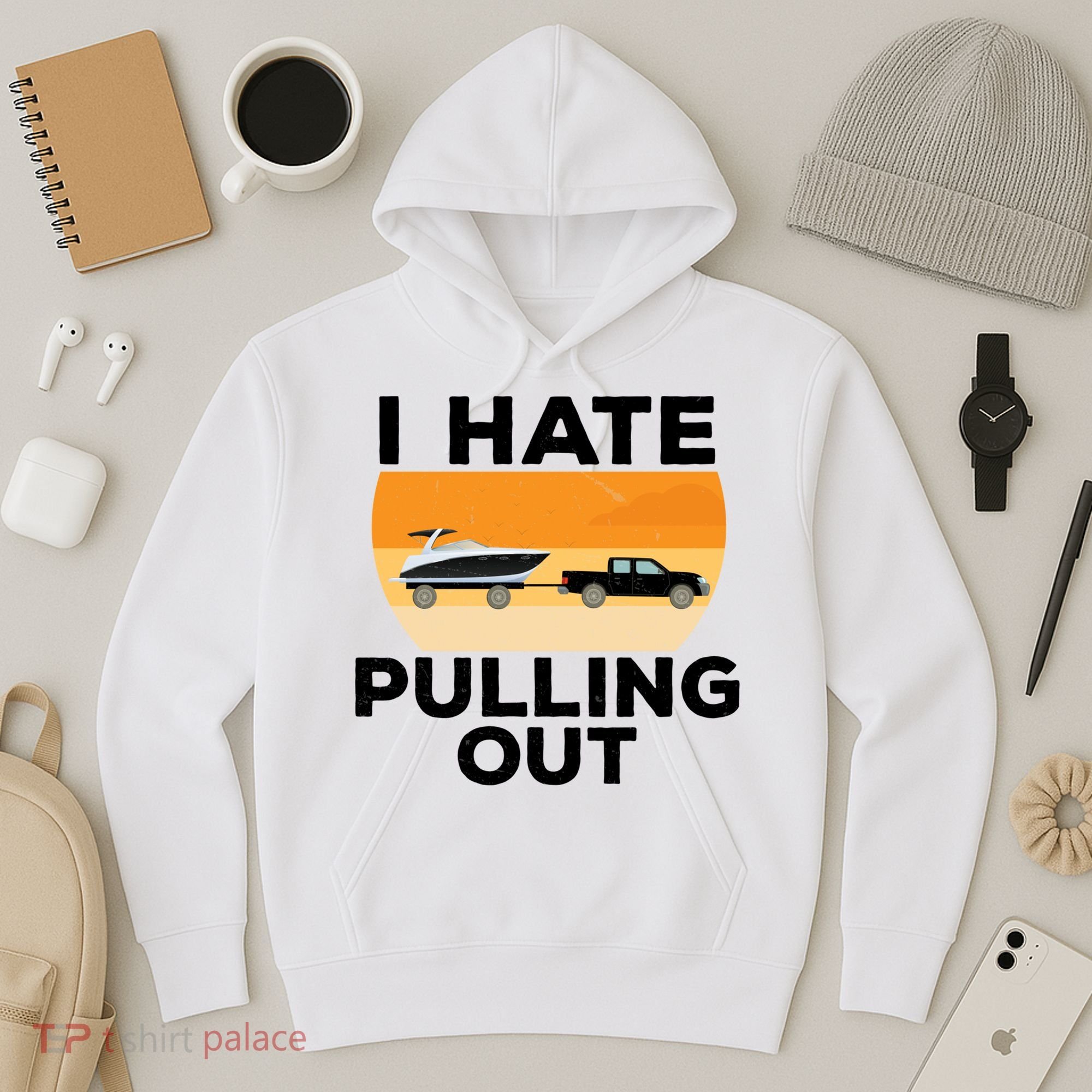 I Hate Pulling Out Boating Funny Retro Boat Captain Gift Hoodie