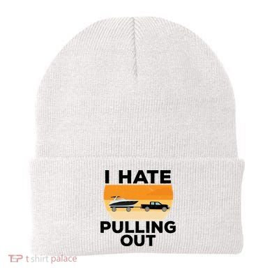 I Hate Pulling Out Boating Funny Retro Boat Captain Gift Beanie
