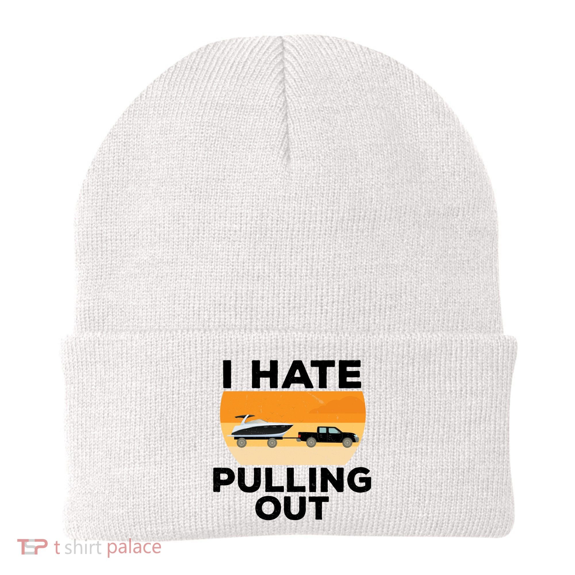 I Hate Pulling Out Boating Funny Retro Boat Captain Gift Beanie