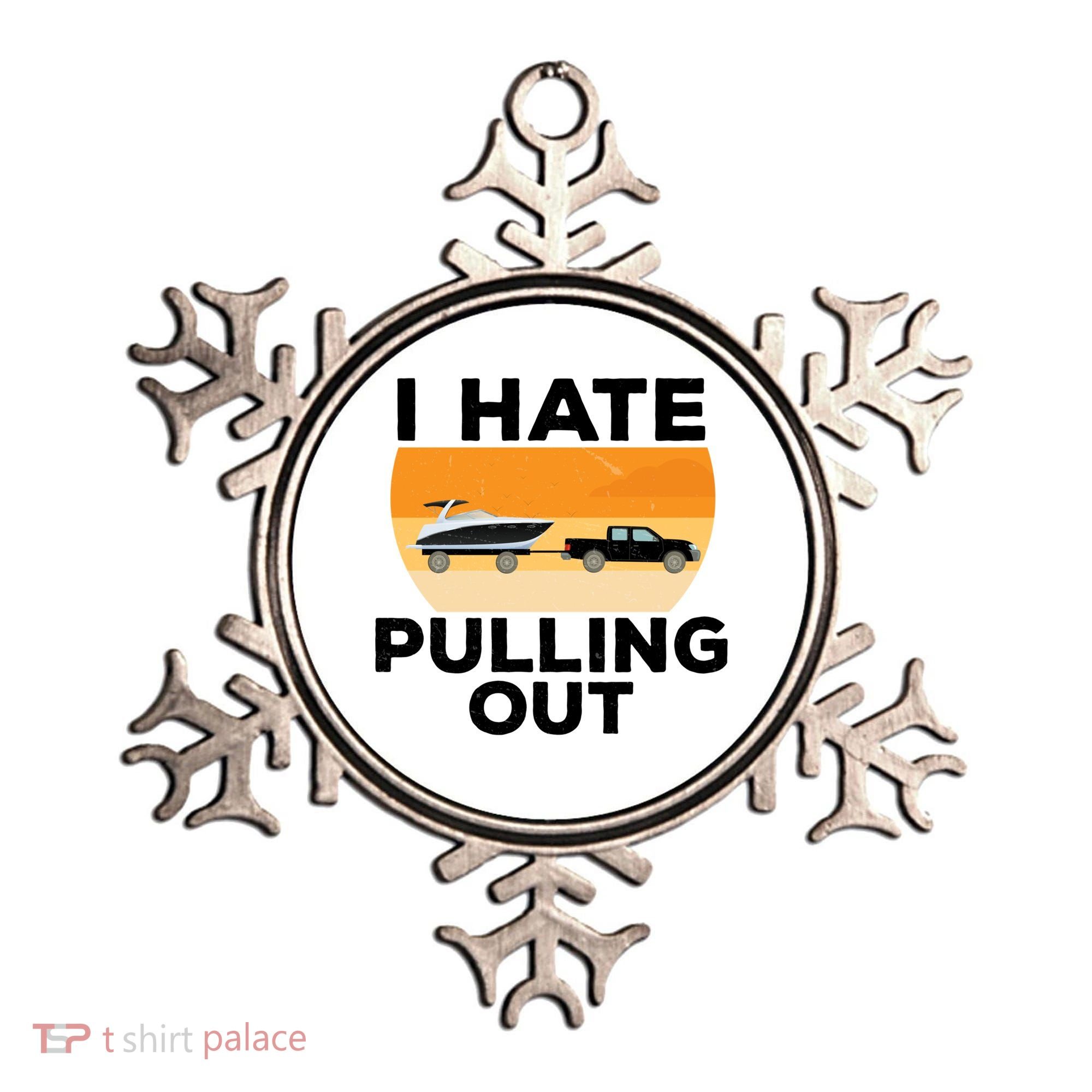 I Hate Pulling Out Boating Funny Retro Boat Captain Gift Ornament