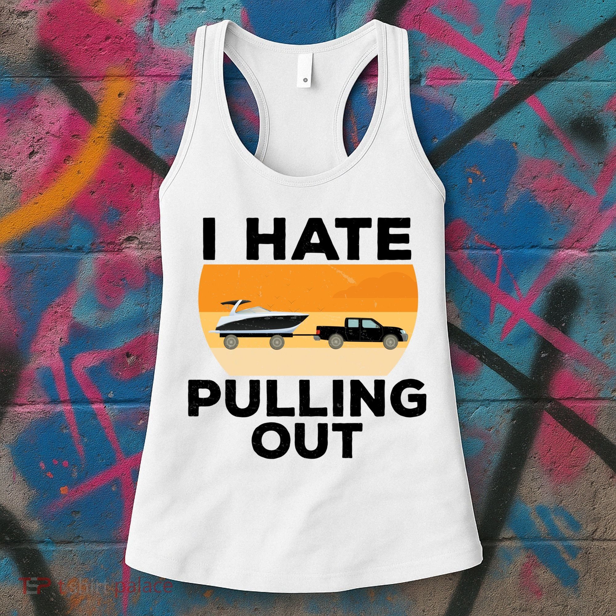 I Hate Pulling Out Boating Funny Retro Boat Captain Gift Women's Tank Top
