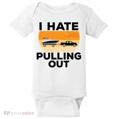 I Hate Pulling Out Boating Funny Retro Boat Captain Gift Baby Bodysuit