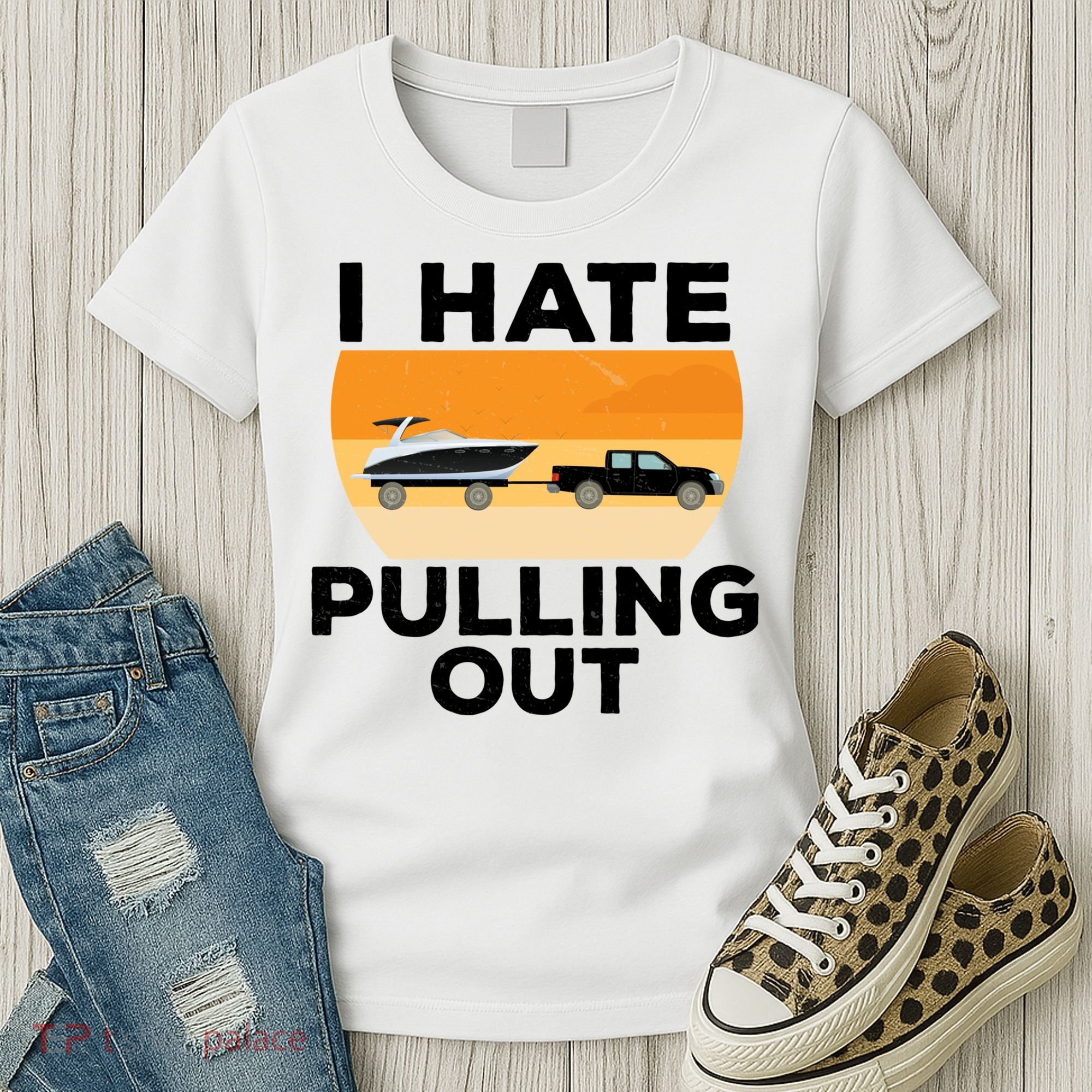 I Hate Pulling Out Boating Funny Retro Boat Captain Gift Women's T-Shirt