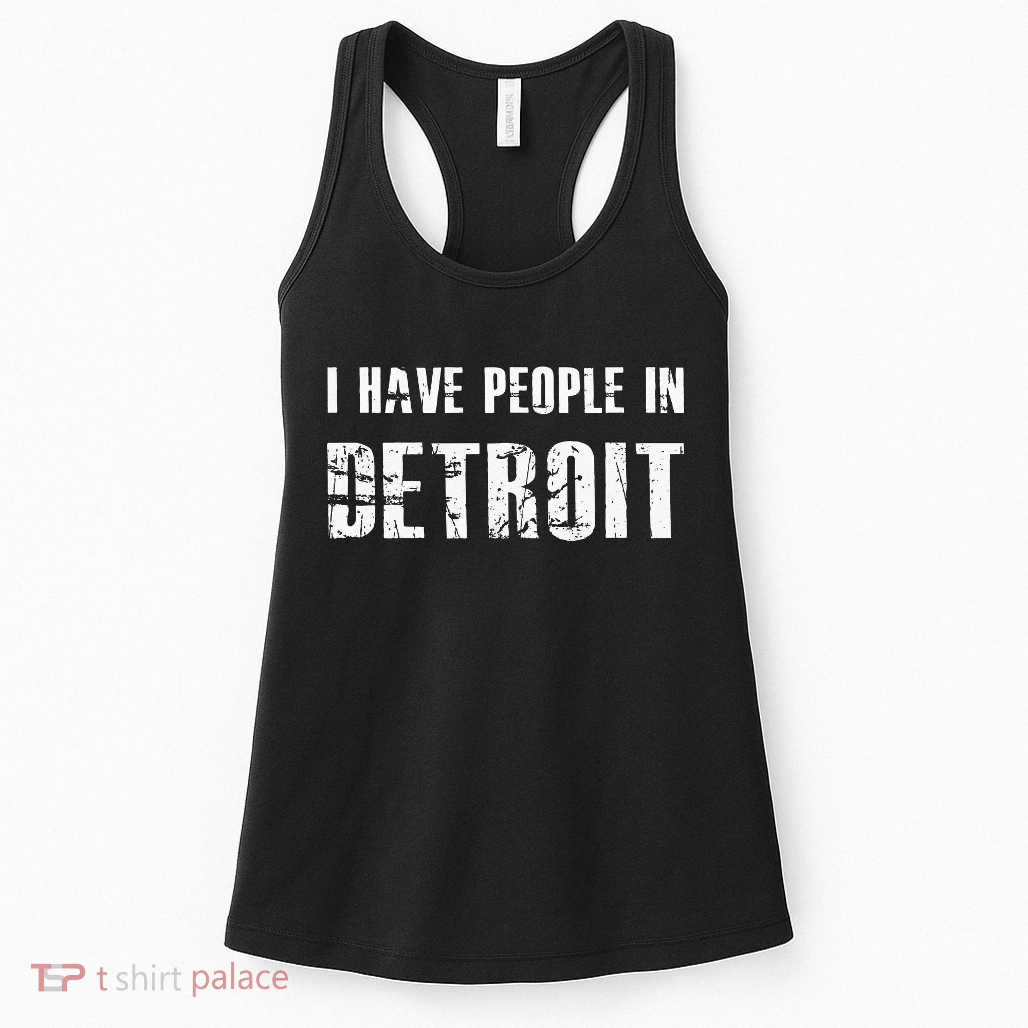 I Have People In Detroit City Michigan State Women's Tank Top
