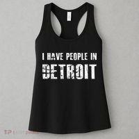I Have People In Detroit City Michigan State Women's Tank Top thumb 3