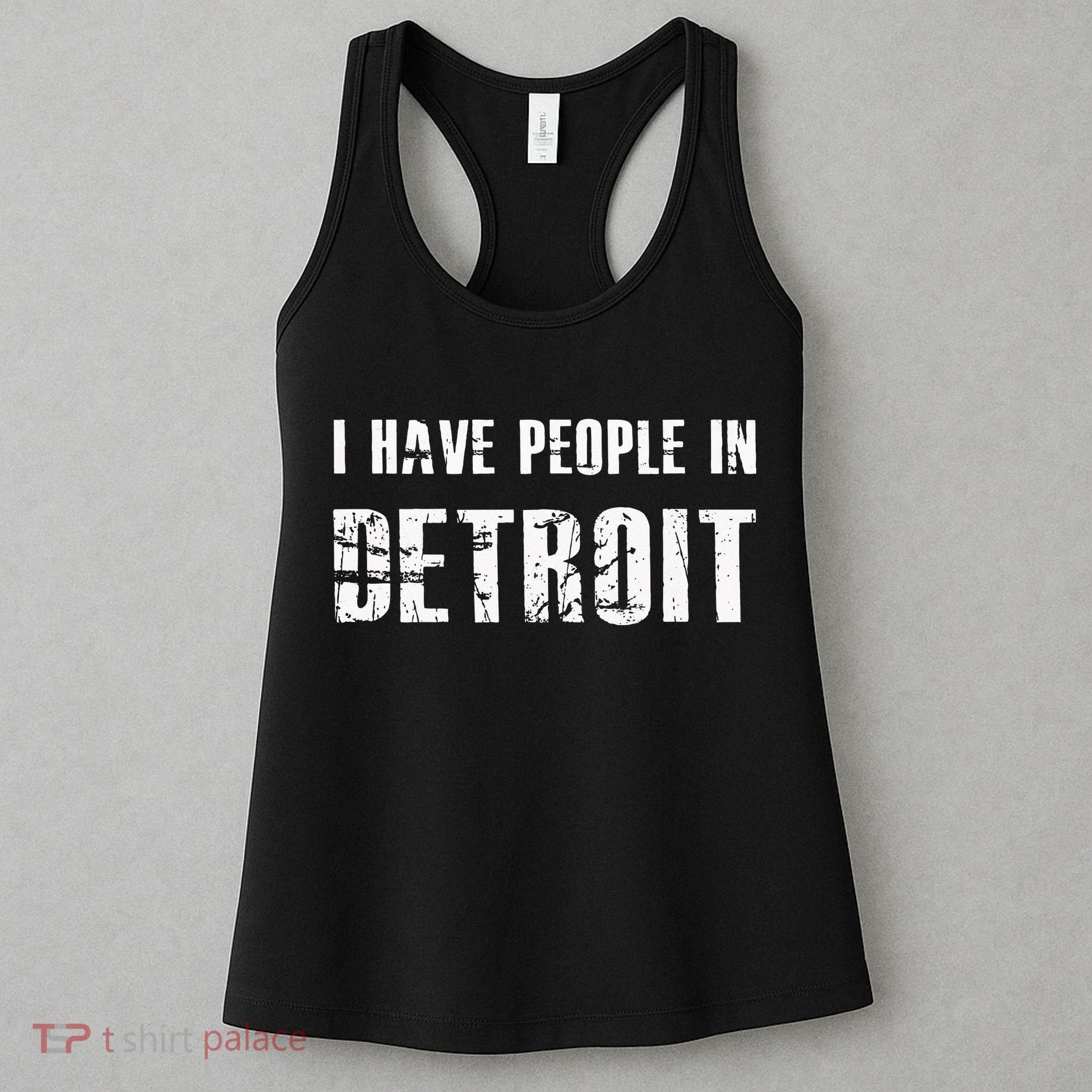 I Have People In Detroit City Michigan State Women's Tank Top