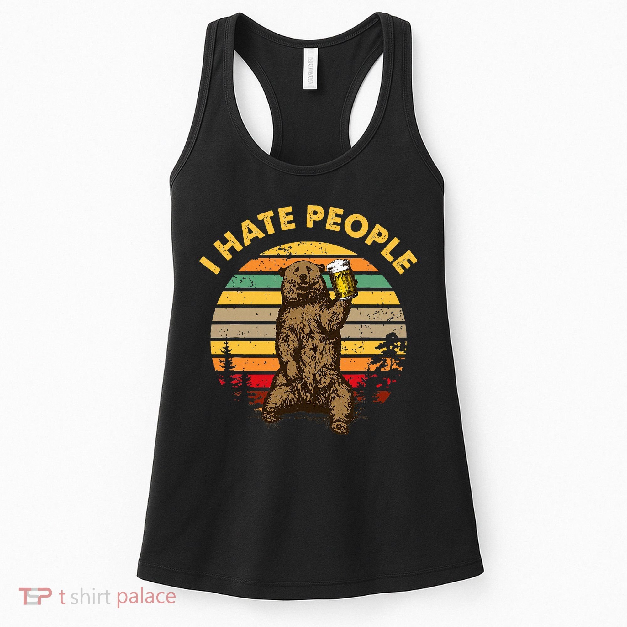 I Hate People Funny Beer Drinking Bear Wilderness Camping Women's Tank Top