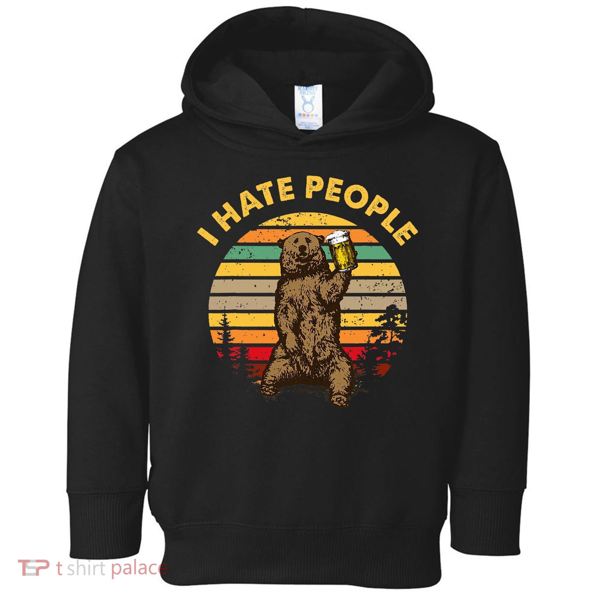 I Hate People Funny Beer Drinking Bear Wilderness Camping Toddler Hoodie