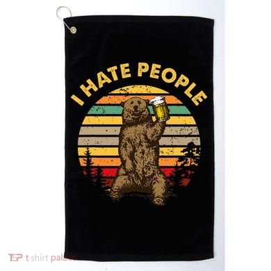 I Hate People Funny Beer Drinking Bear Wilderness Camping Golf Towel