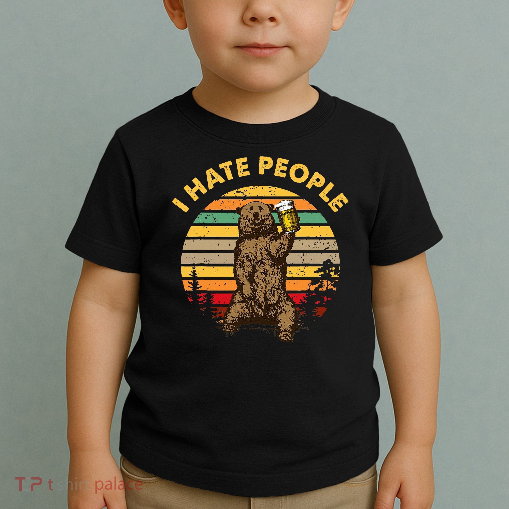 I Hate People Funny Beer Drinking Bear Wilderness Camping Toddler T-Shirt