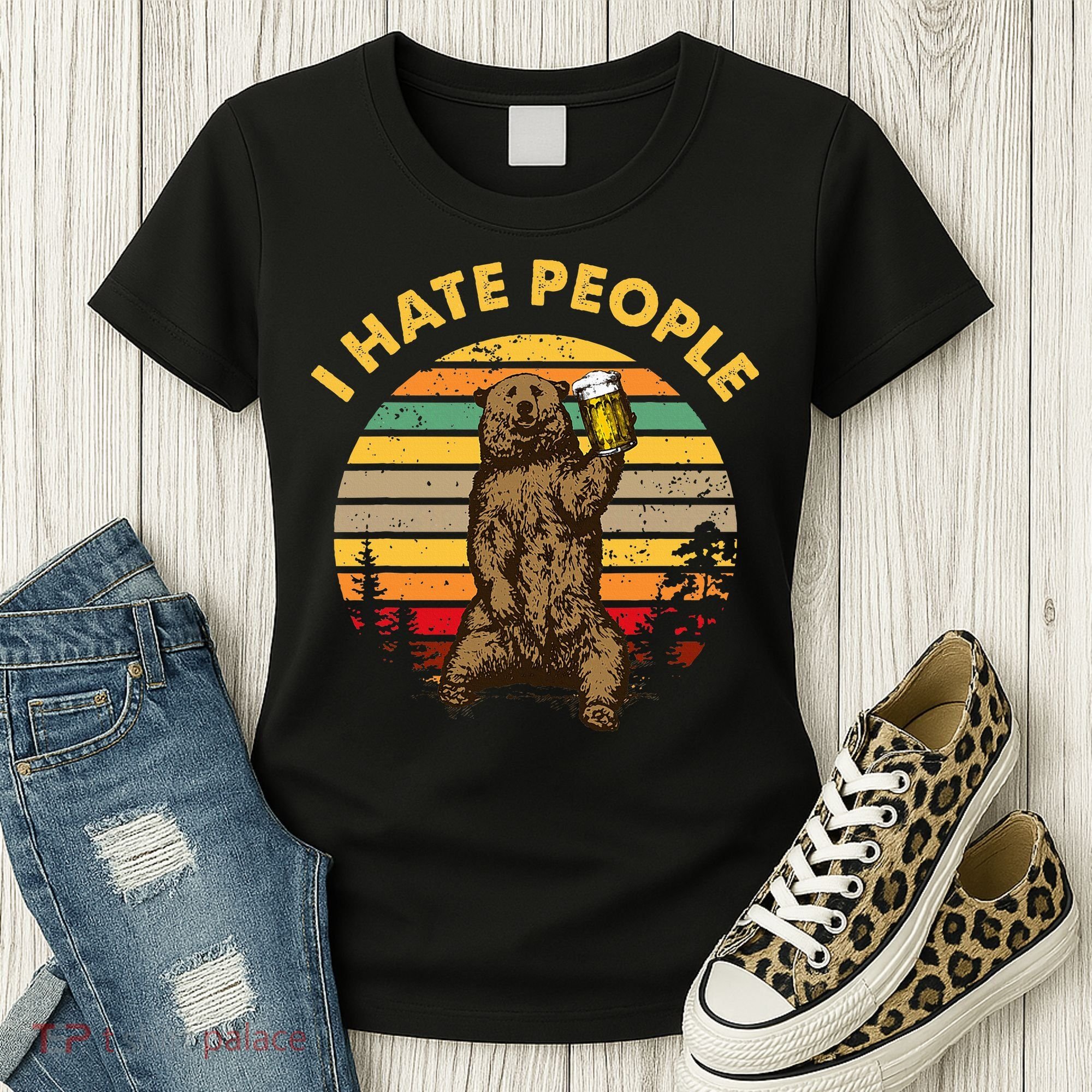 I Hate People Funny Beer Drinking Bear Wilderness Camping Women's T-Shirt
