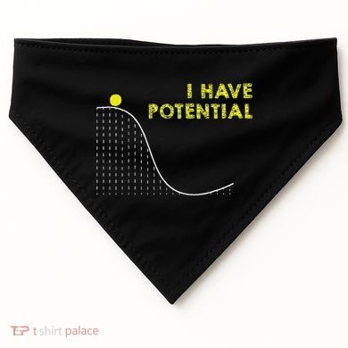 I Have Potential Science And Physics Gag Pun USA-Made Doggie Bandana