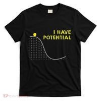I Have Potential Science And Physics Gag Pun T-Shirt thumb 0