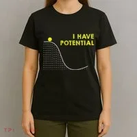 I Have Potential Science And Physics Gag Pun T-Shirt thumb 4