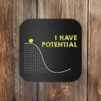 I Have Potential Science And Physics Gag Pun Coaster thumb 0