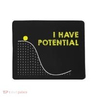 I Have Potential Science And Physics Gag Pun Mousepad thumb 0