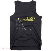 I Have Potential Science And Physics Gag Pun Tank Top thumb 0