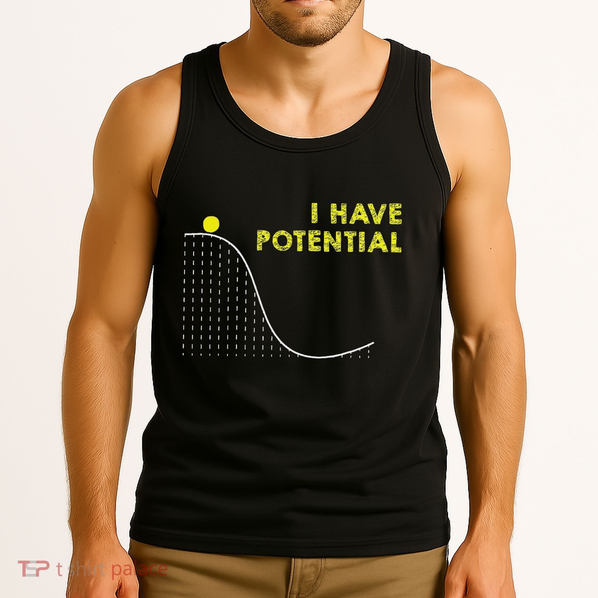 I Have Potential Science And Physics Gag Pun Tank Top