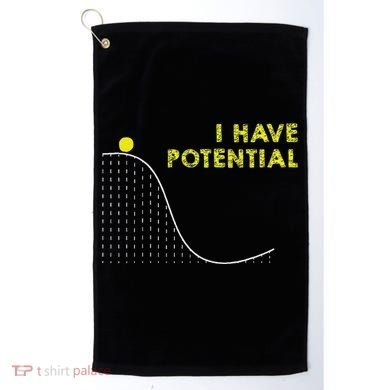 I Have Potential Science And Physics Gag Pun Golf Towel