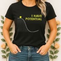 I Have Potential Science And Physics Gag Pun Women's T-Shirt thumb 2